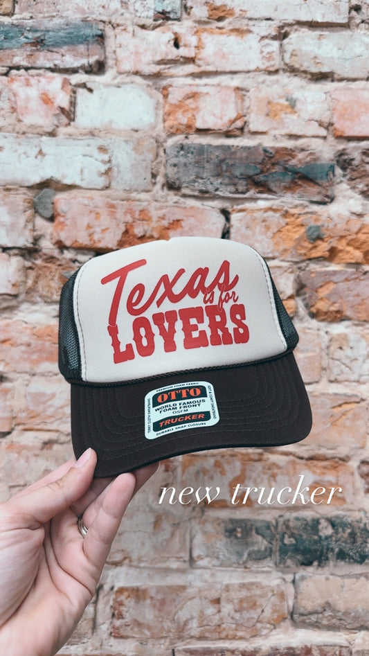 Texas is for Lovers Trucker